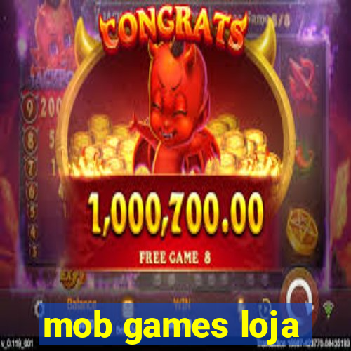 mob games loja